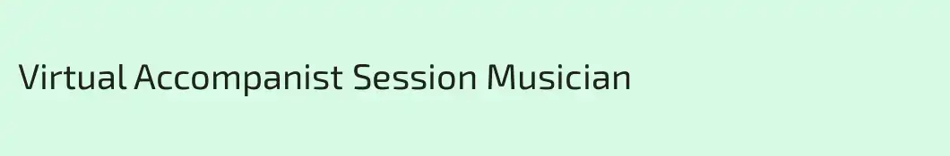 Virtual Accompanist Session Musician